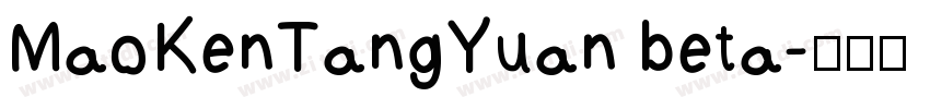 MaoKenTangYuan beta字体转换